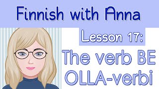 Learn Finnish Lesson 17 The verb BE  OLLAverbi [upl. by Chernow]