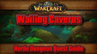 Classic WoW Wailing Caverns Horde Quest Guide [upl. by Dnomad826]