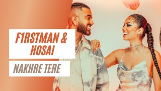 F1rstman amp Hosai  Nakhre Tere Prod by Harun B [upl. by Aeet805]