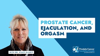 Prostate Cancer Ejaculation and Orgasm [upl. by Everrs]