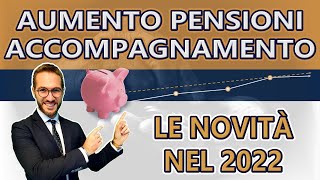 AUMENTO PENSIONI di invalidità nel 2022 TUTTE LE NOVITA [upl. by Zashin]