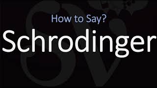 How to Pronounce Schrodinger CORRECTLY [upl. by Arihay434]