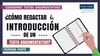 REDACTAR LA INTRODUCCIÓN DE UN TEXTO ARGUMENTATIVO  PARTE 1 [upl. by Charyl]