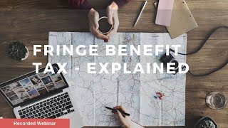 Fringe Benefits Tax FBT Explained [upl. by Nwotna668]