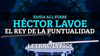 Hector Lavoe ft Fania All Stars  El Rey De La Puntualidad [upl. by Lleunamme]