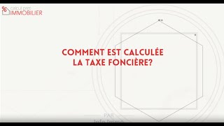 Comment est calculée la taxe foncière [upl. by Yenalem]