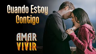 Cuando Estoy Contigo  Amar y Vivir ♪ Canción oficial  Letra  Caracol TV [upl. by Eduard384]