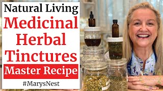 Master Recipe for How to Make Medicinal Herbal Tinctures Using Any Herb [upl. by Rhines785]