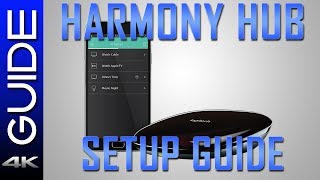 Logitech Harmony Hub Setup and Configuration Guide [upl. by Rudyard]