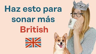 10 secretos de pronunciación del inglés británico 👑 Pronuncia como un nativo [upl. by Oicnedurp20]