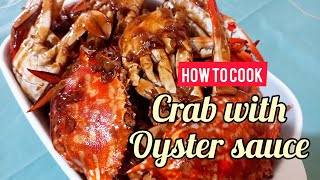 HOW TO COOK CRAB WITH OYSTER SAUCE EASY ALIMANGO RECIPE [upl. by Oman]