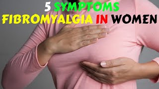 5 Symptoms of Fibromyalgia That Every Women Should Aware of [upl. by Asor920]