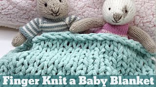 Finger Knitting with Thinner Yarn  Perfect for Baby Blankets [upl. by Asenaj]