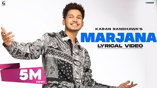 MARJANA  Karan Randhawa Lyrical Video Punjabi Songs 2021  GK Digital  Geet MP3 [upl. by Marala]