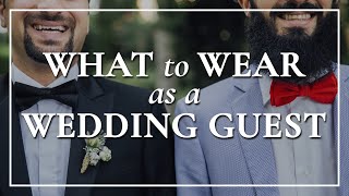 What to Wear to a Wedding As A Guest  DOs amp DONTs for Proper Attire  Outfit Suggestions For Men [upl. by Uttica]