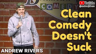 Clean Comedy Doesnt Suck  Andrew Rivers  20min  Mini Special [upl. by Haroved]