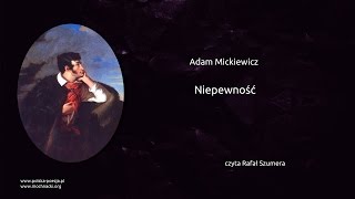 Adam Mickiewicz  Niepewność [upl. by Aitas]