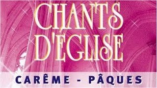 Célèbres chants déglise pour célébrer le Carême et Pâques [upl. by Mastrianni]