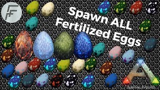 Spawn ALL Fertilized Eggs  ARK Survival Evolved [upl. by Anot]