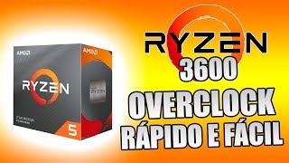 TUTORIAL  AMD RYZEN 3600 OVERCLOCK SIMPLES E FÁCIL [upl. by Ylenats89]