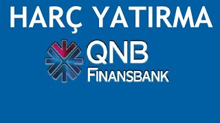 QNB Finansbank Harç Yatırma Nasıl Yapılır [upl. by Kenta597]