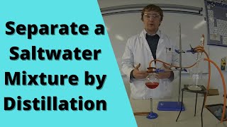 To Separate a Saltwater Mixture by Distillation [upl. by Kubetz]