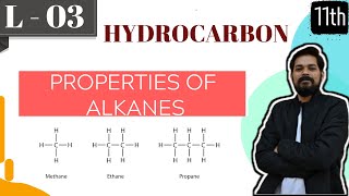 Hydrocarbons । Class11 L3  Properties of Alkanes  JEE  NEET [upl. by Konopka550]