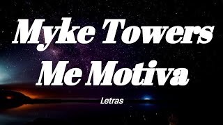 Myke Towers  Me Motiva Letras [upl. by Idnat]