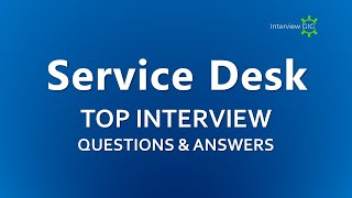 Service Desk Interview Questions and Answers  IT Service Desk Engineer [upl. by Nyladnar]