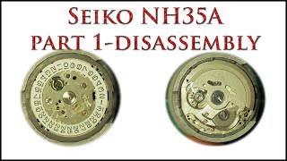 Seiko NH35  NH35A Part 1 Service  Disassembly [upl. by Eddi680]