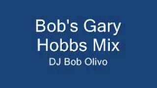 Bobs Gary Hobbs Mixwmv [upl. by Moll]