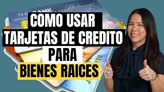 ¿Cómo Usar Tarjetas de Crédito para Comprar Bienes Raíces [upl. by Nerag]