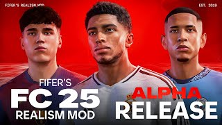 FIFERs FC25 REALISM MOD ALPHA REVEAL [upl. by Leacock]