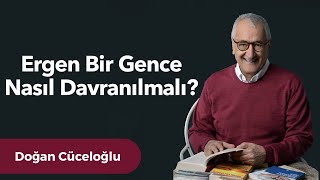 Ergen Bir Gence Nasıl Davranılmalı [upl. by Beverie414]