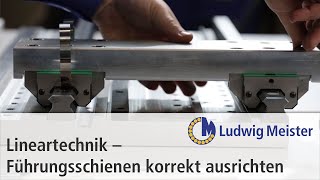 Lineartechnik  Führungsschienen korrekt ausrichten [upl. by Mima]