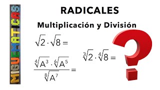 Radicales Multiplicación y división de radicales [upl. by Mauricio]