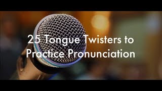 25 English Tongue Twisters Practice to Improve Pronunciation [upl. by Anela64]