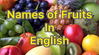 Fruit  List of Fruits  Name of Fruits  Fruits Name in English from A to Z [upl. by Enialehs849]