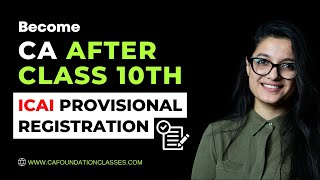 Become CA After Class 10th  ICAI Provisional Registration in CA Course  Agrika Khatri [upl. by Arhas90]