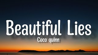 Coco Quinn  Beautiful Lies lyrics🎵 [upl. by Annahsohs422]