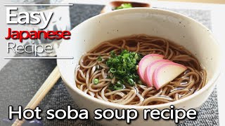 How to make Hot soba soup recipeKake sobaToshikoshi soba蕎麦スープの作り方かけそばレシピ [upl. by Dippold]