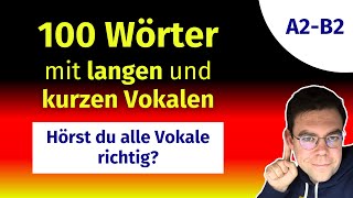 Aussprachetraining LANGE und KURZE VOKALE  100 Wörter zum intensiven Hören [upl. by Lennox]