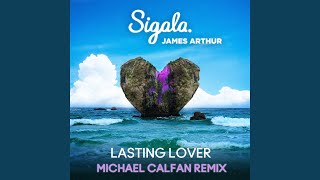 Lasting Lover Michael Calfan Remix [upl. by Guido]