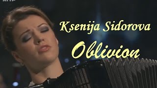 Oblivion Piazzolla  Ksenija Sidorova [upl. by Yrrehs]