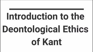 Kants Deontological Ethics [upl. by Mirabella]