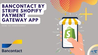 Bancontact by Stripe Shopify Payment Gateway Application [upl. by Tannenbaum279]