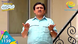 Taarak Mehta Ka Ooltah Chashmah  Episode 1139  Full Episode [upl. by Roseanna]