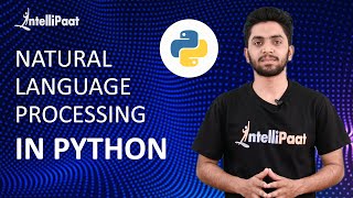 Natural Language Processing NLP in Python  Intellipaat [upl. by Yv148]