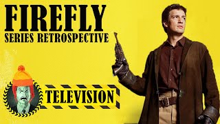 Firefly Full Series Retrospective [upl. by Lorenzana]