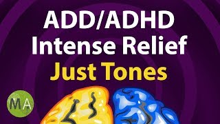 ADDADHD Intense Relief Just Tones Extended ADHD Focus Isochronic Tones [upl. by Gyasi]